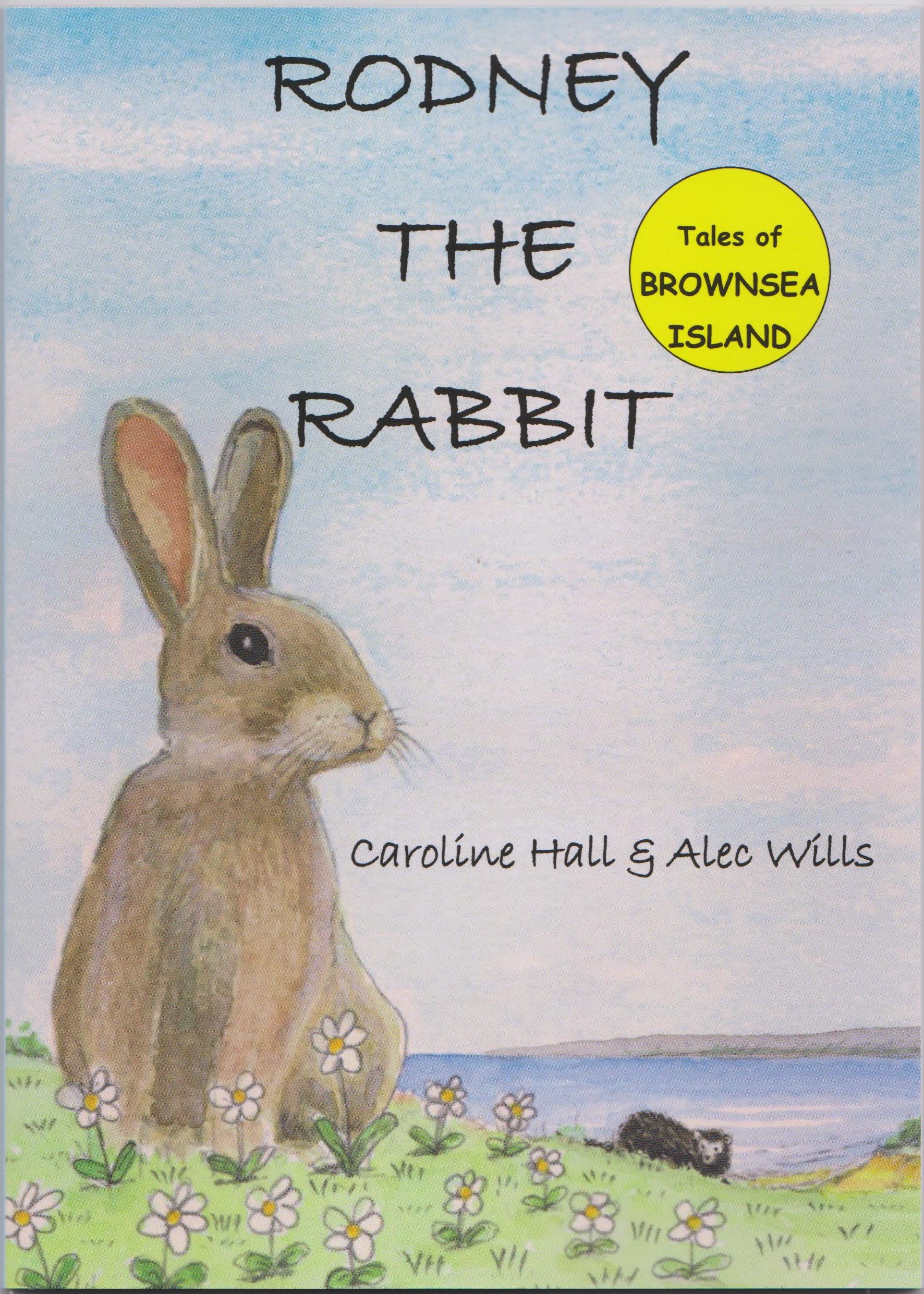 Rodney The Rabbit front cover - Caroline Hall & Alec Wills Rodney The Rabbit front cover - Caroline Hall & Alec Wills